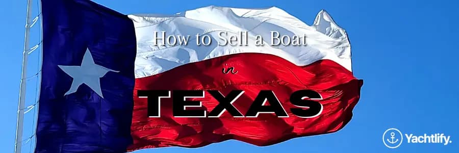 How to Sell a Boat in Texas