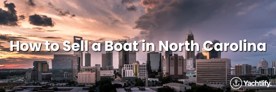 How to Sell a Boat in North Carolina